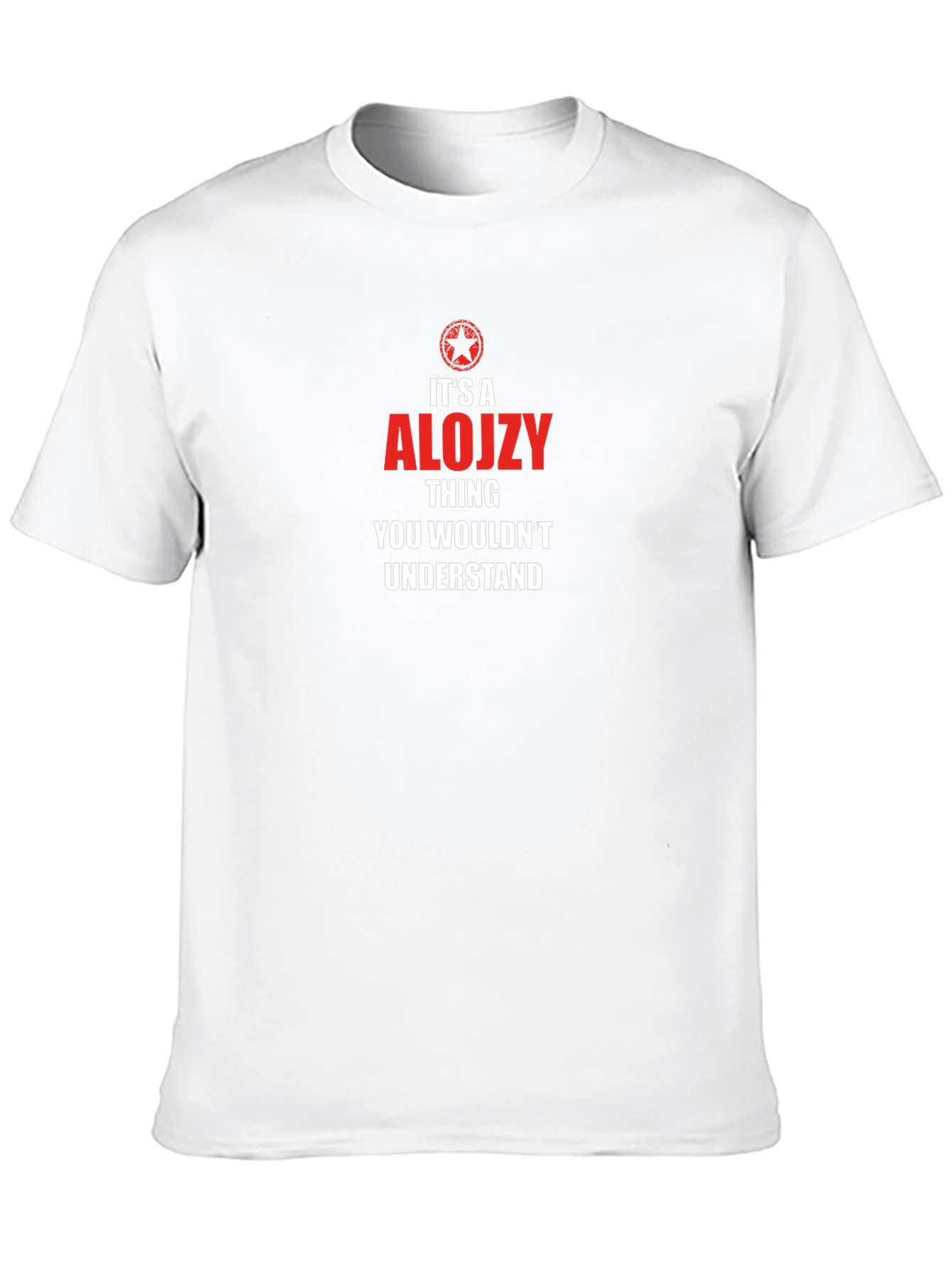 Alojzy Thing You Wouldnt Understand T-Shirt