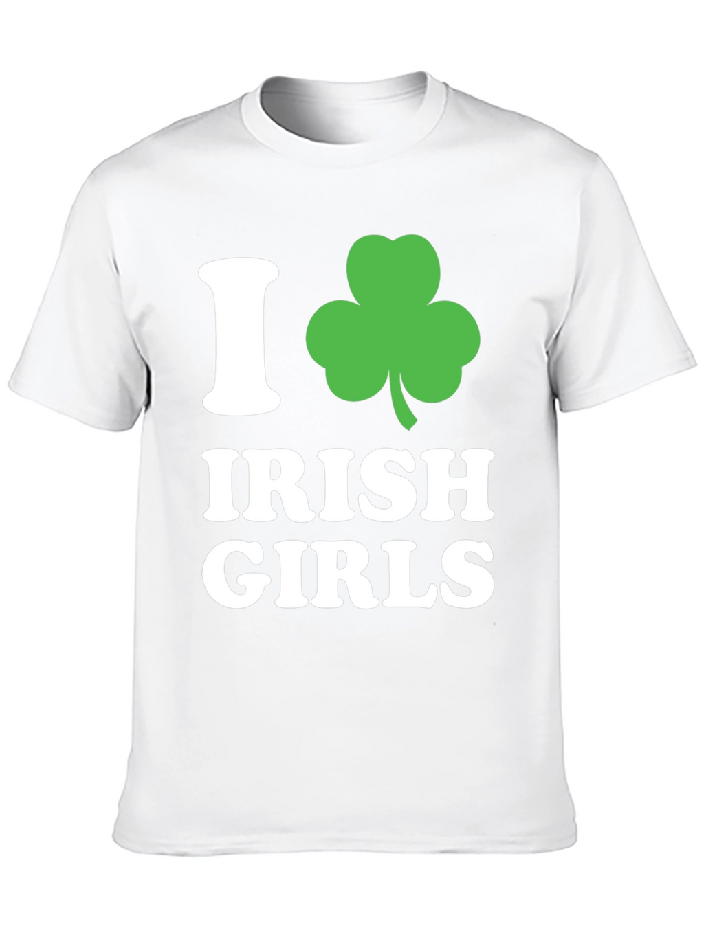 I Love Irish Girls Shamrock T-Shirt