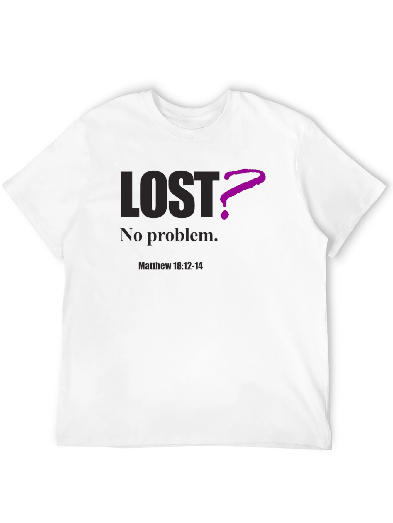 Lost? No Problem. Christian T-Shirt