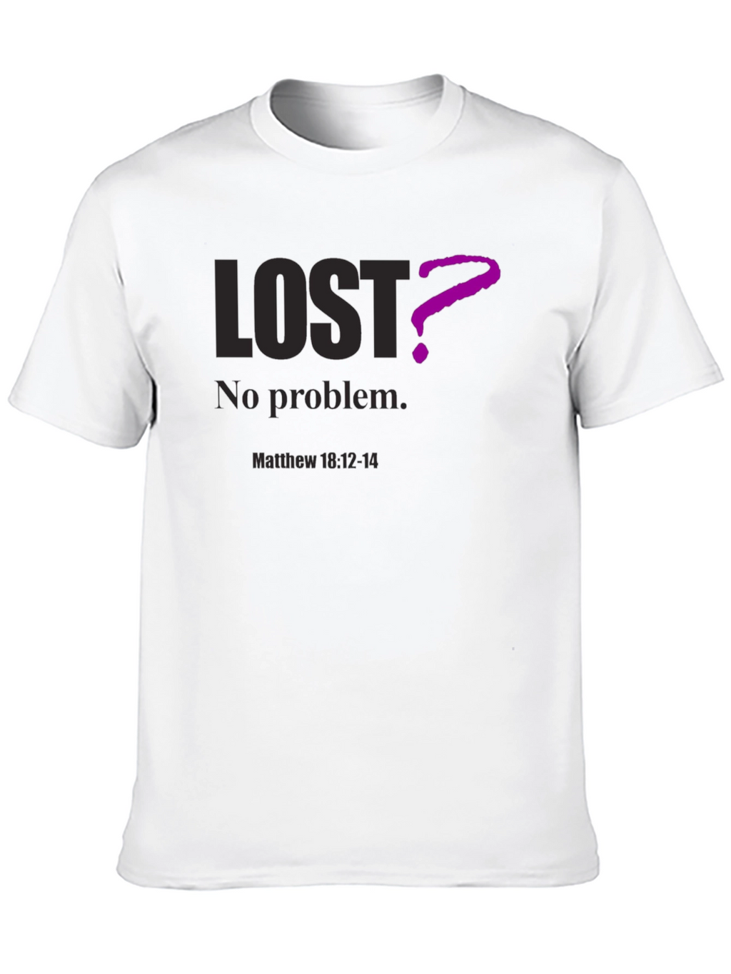 Lost? No Problem. Christian T-Shirt