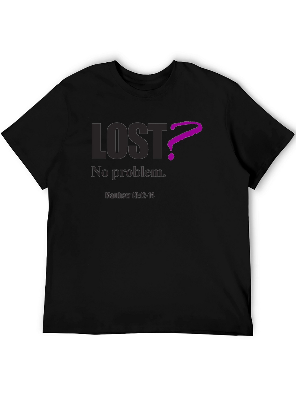 Lost? No Problem. Christian T-Shirt