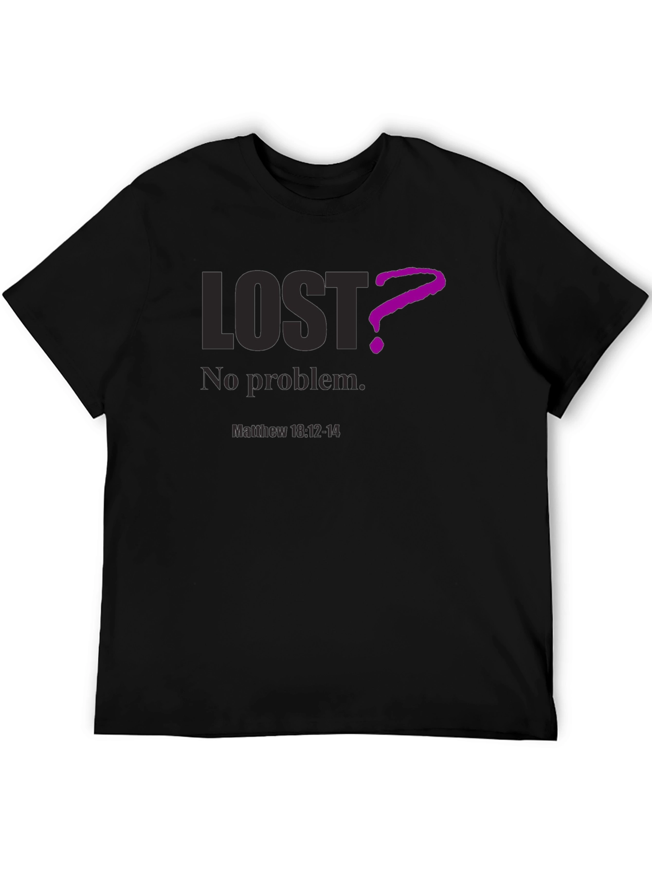 Lost? No Problem. Christian T-Shirt