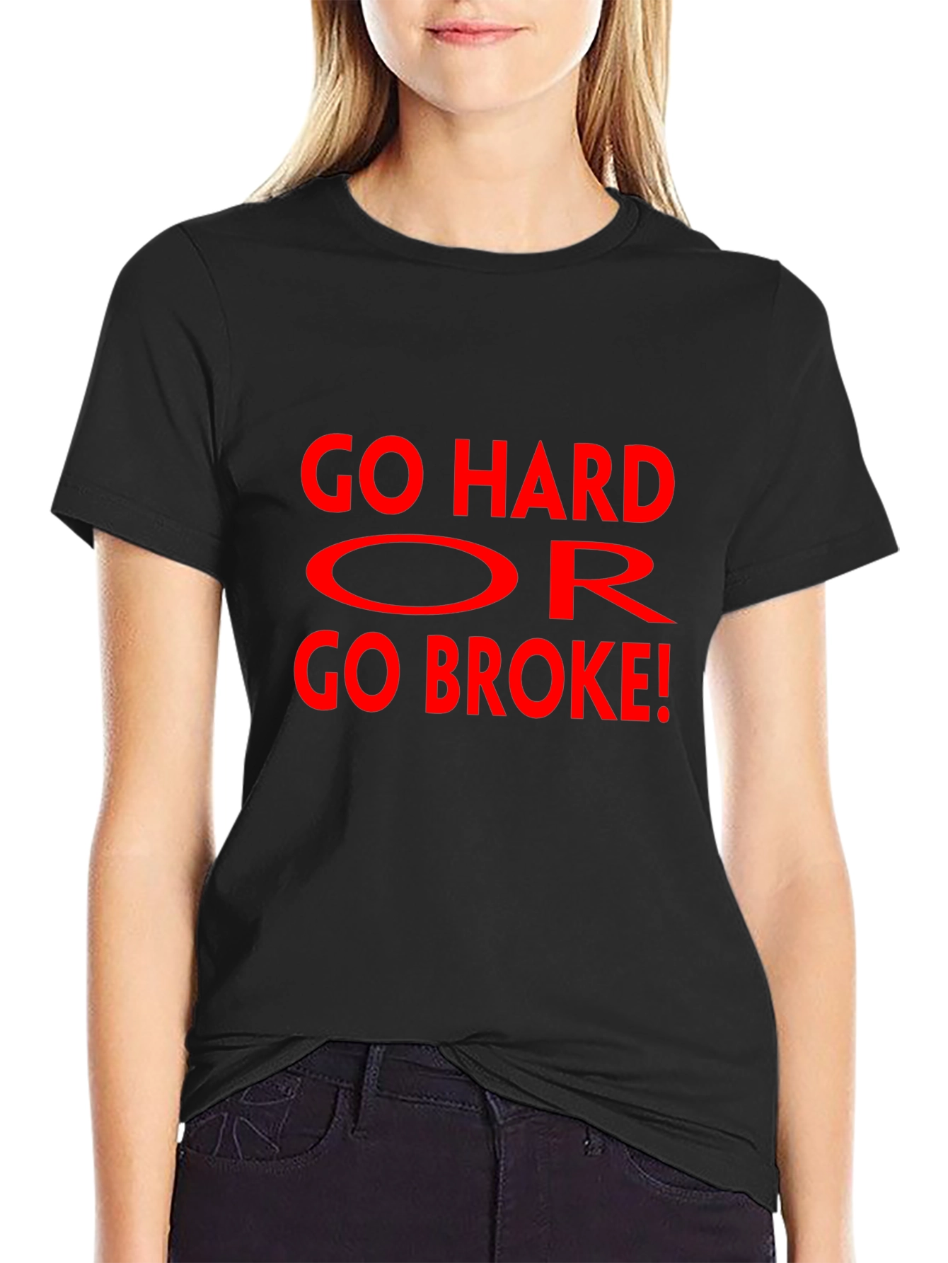 Go Hard Or Go Broke Graphic T-Shirt