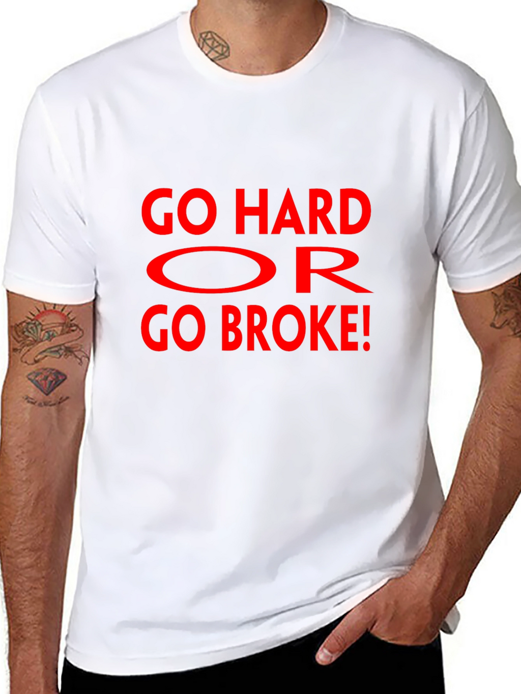 Go Hard Or Go Broke Graphic T-Shirt
