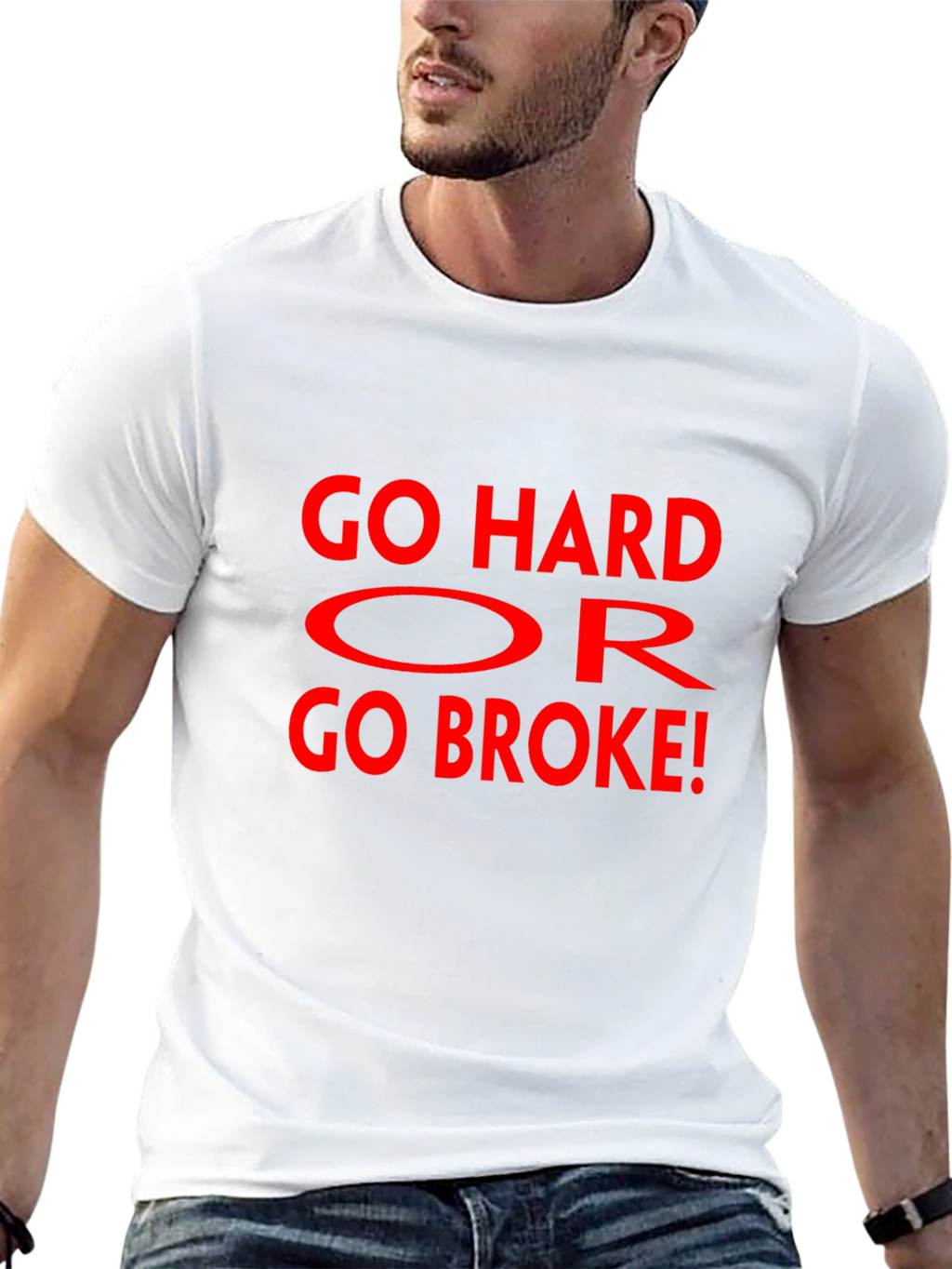 Go Hard Or Go Broke Graphic T-Shirt