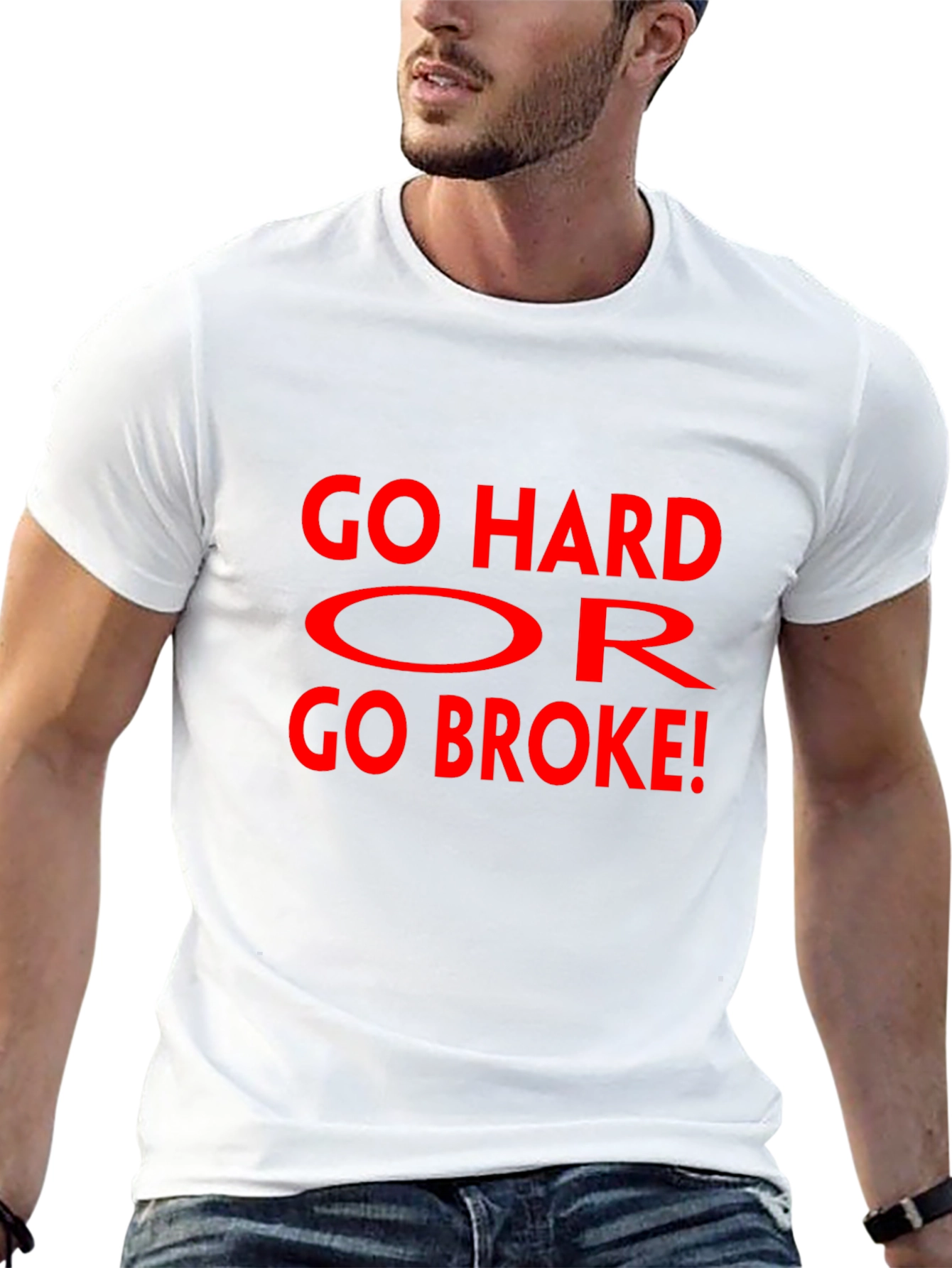 Go Hard Or Go Broke Graphic T-Shirt