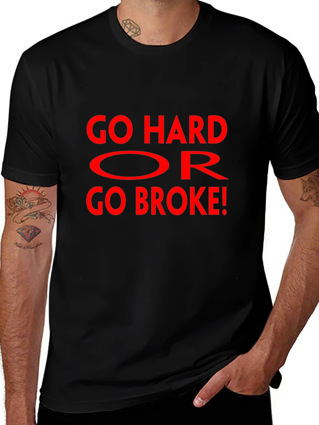 Go Hard Or Go Broke Graphic T-Shirt