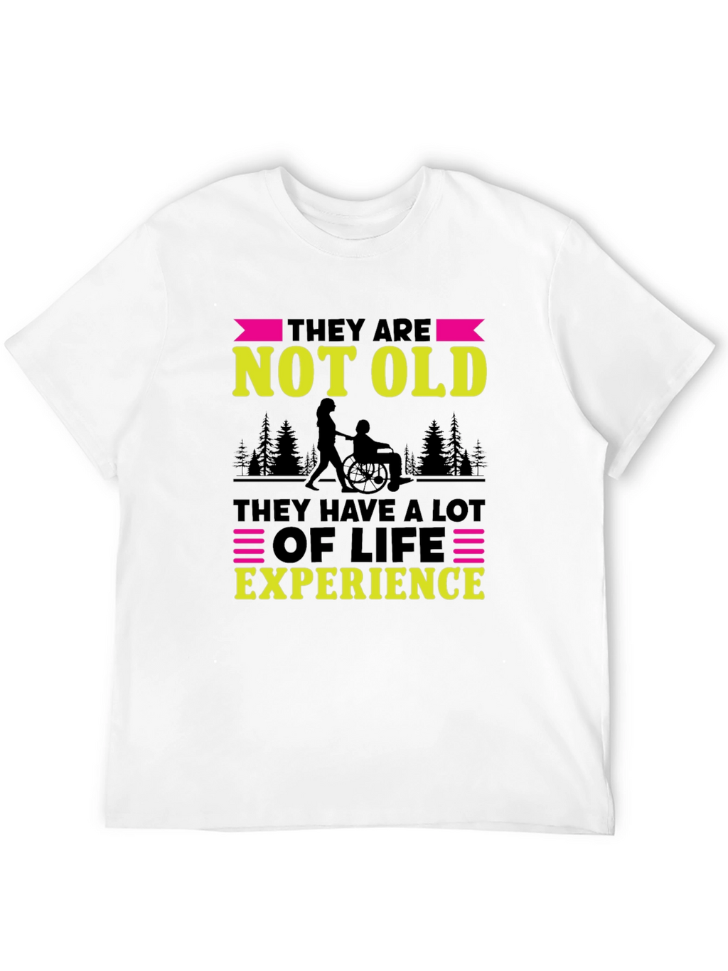 They Are Not Old T-Shirt