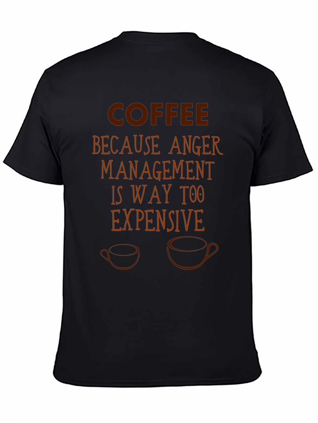 Coffee Because Anger Management T-Shirt Funny Sarcastic Tee
