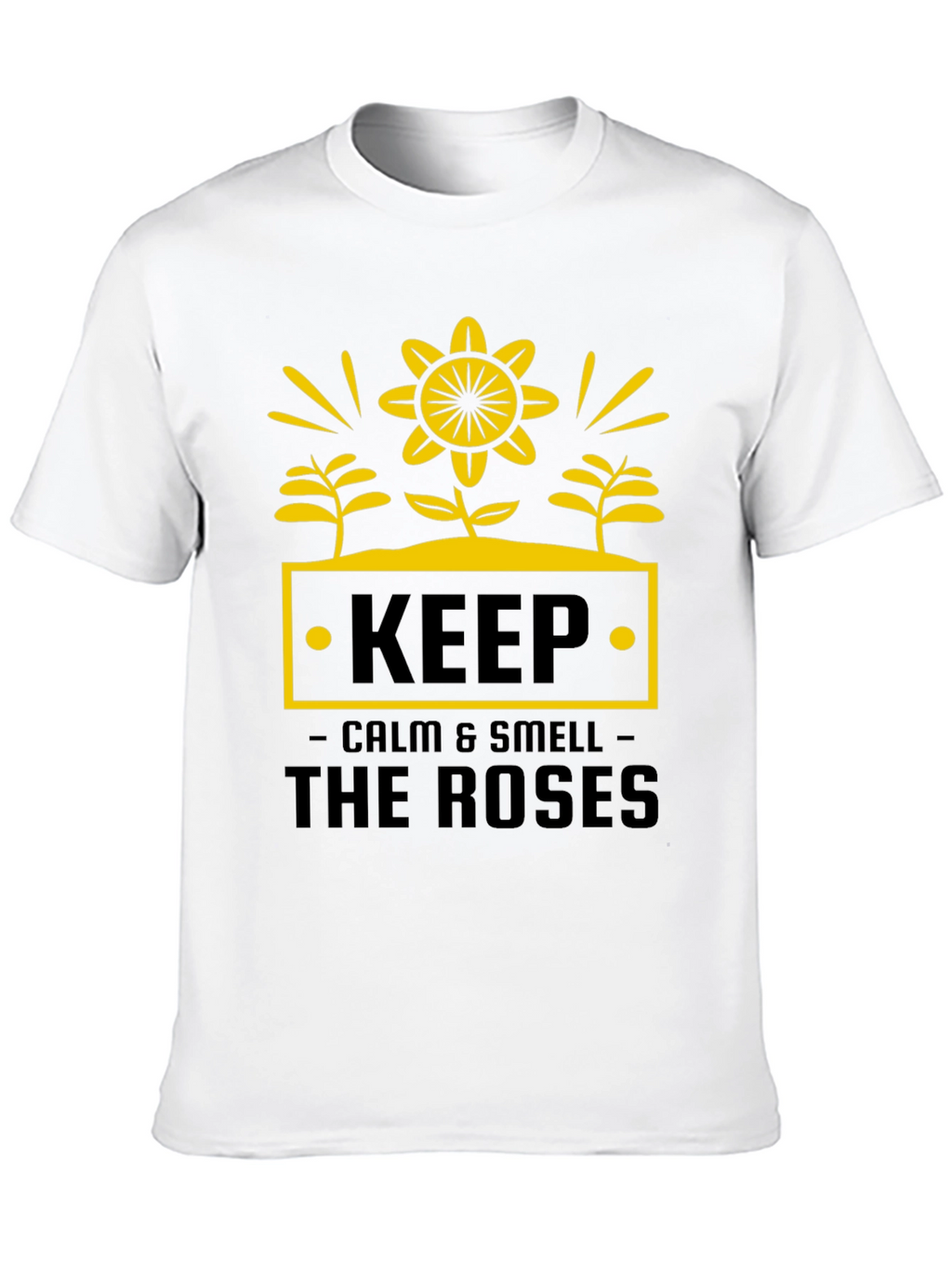 Keep Calm & Smell the Roses Graphic Tee