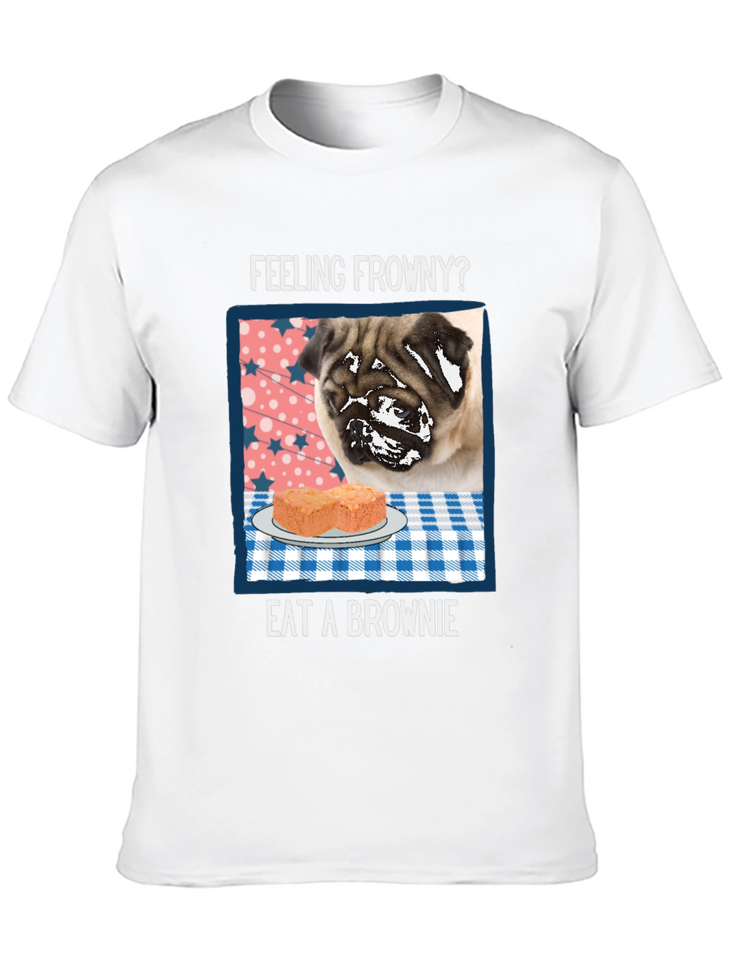 Feeling Frowny? Eat a Brownie T-Shirt