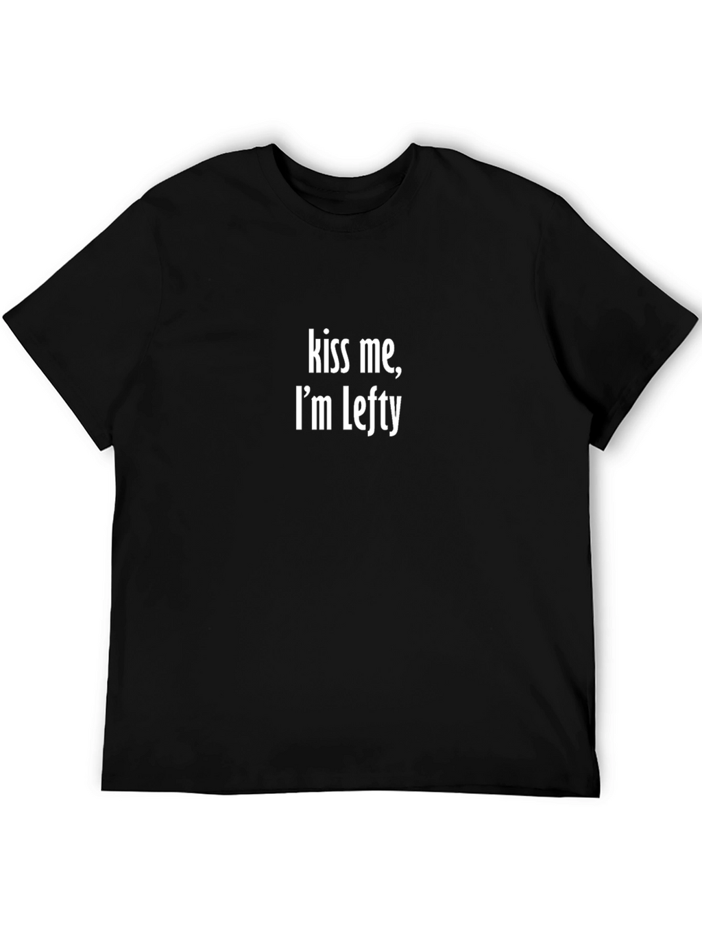Kiss Me Im Lefty - Black T-Shirt