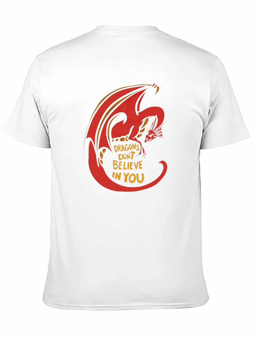 Dragon Graphic T-Shirt - Dragons Dont Believe In You