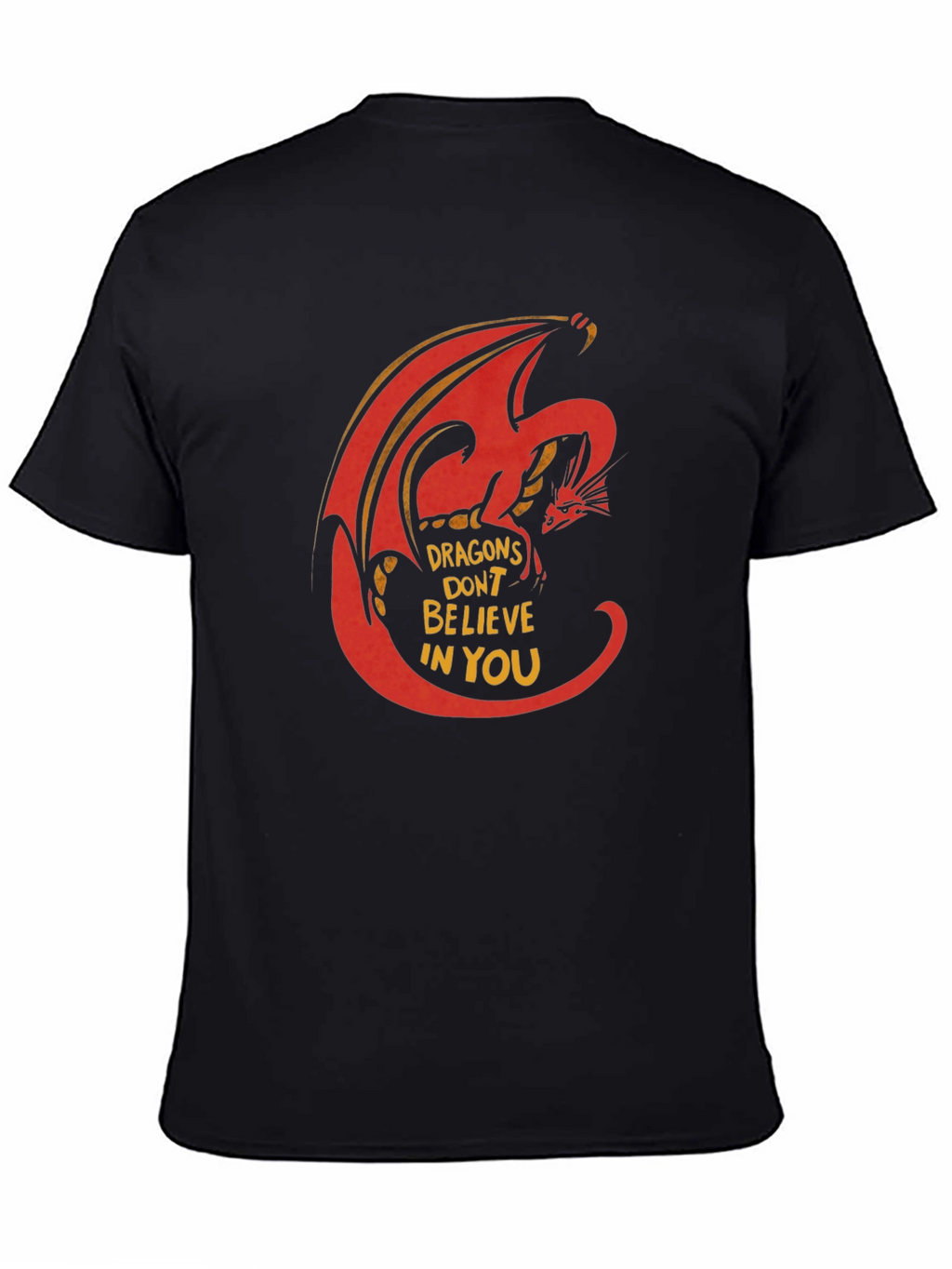 Dragon Graphic T-Shirt - Dragons Dont Believe In You