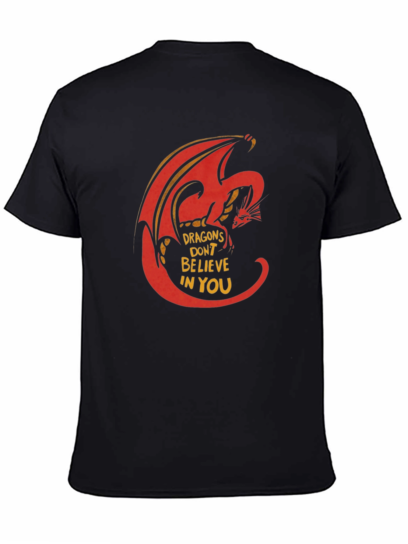 Dragon Graphic T-Shirt - Dragons Dont Believe In You