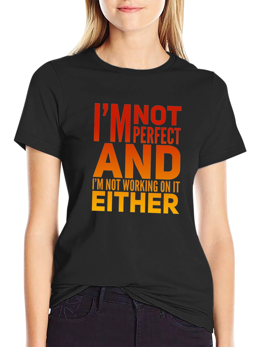 Im Not Perfect T-Shirt - Humorous Graphic Tee
