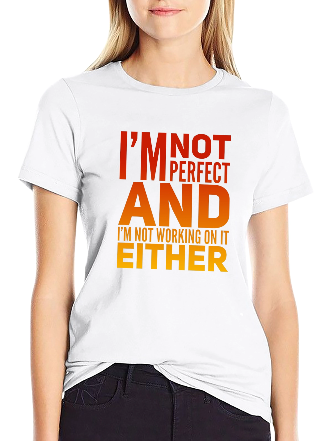 Im Not Perfect T-Shirt - Humorous Graphic Tee