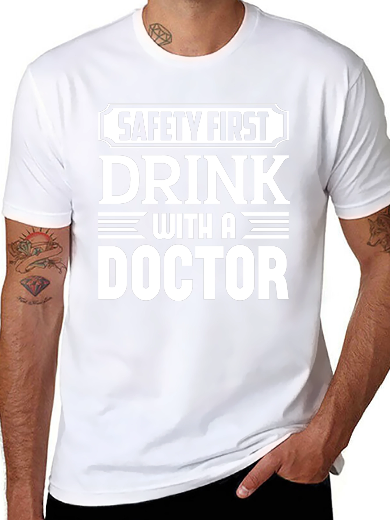 Safety First Drink With A Doctor T-Shirt