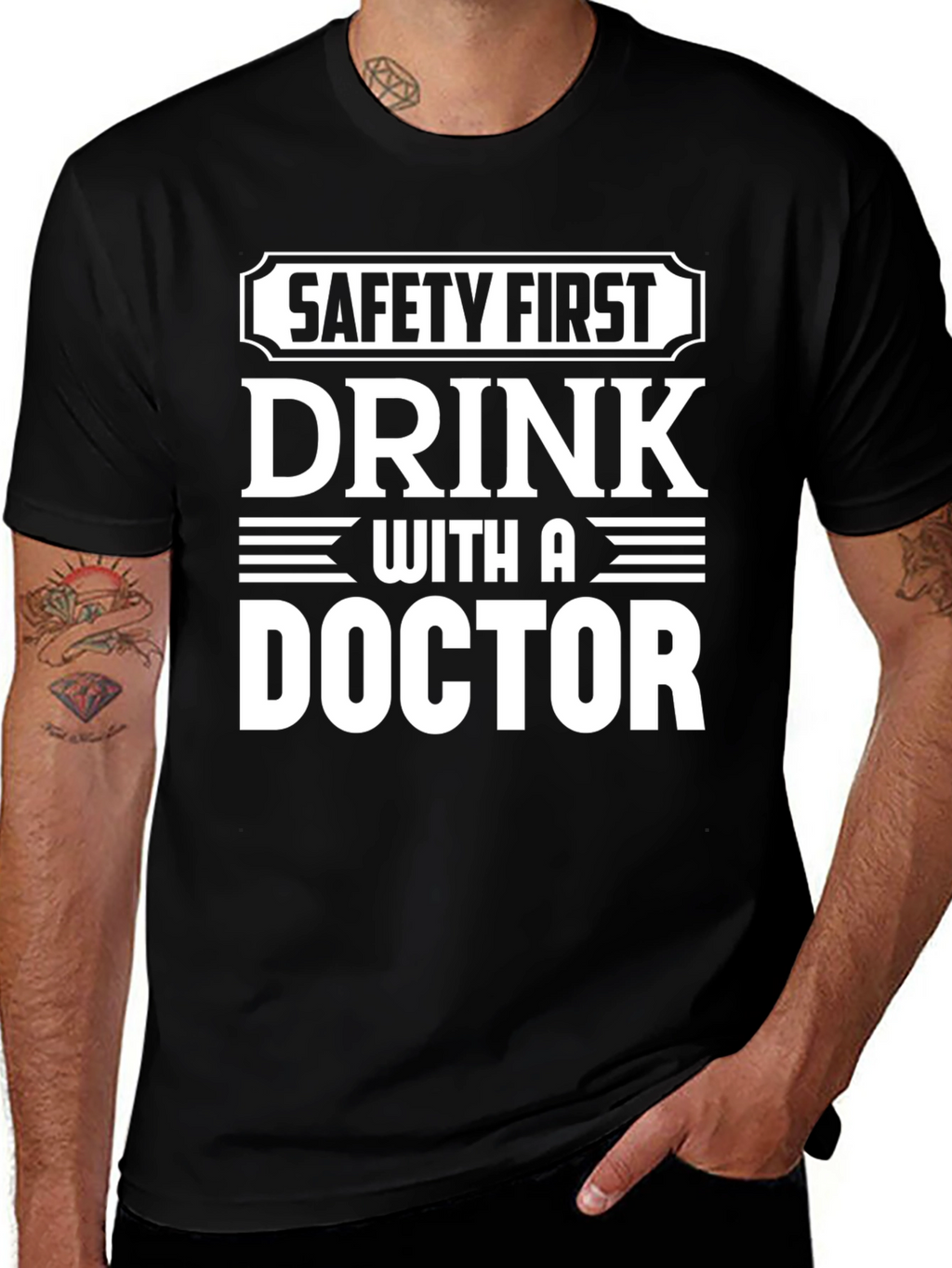 Safety First Drink With A Doctor T-Shirt