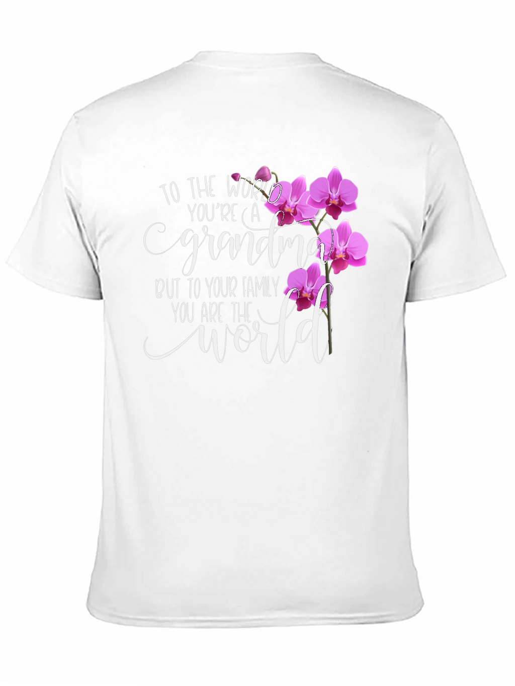 Grandma T-Shirt - You are the World