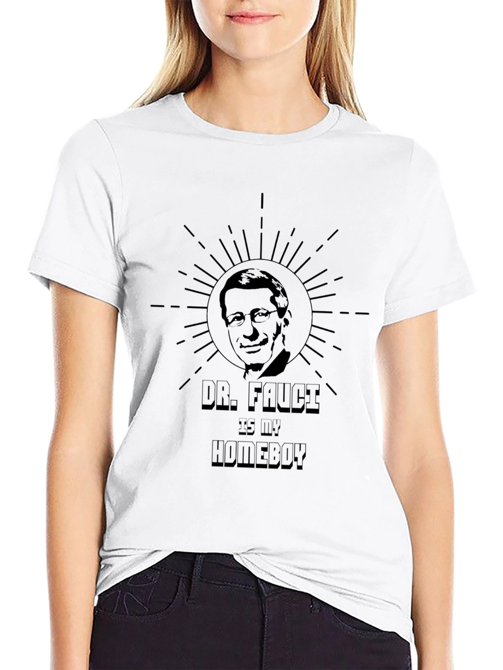 Dr. Fauci Is My Homeboy T-Shirt