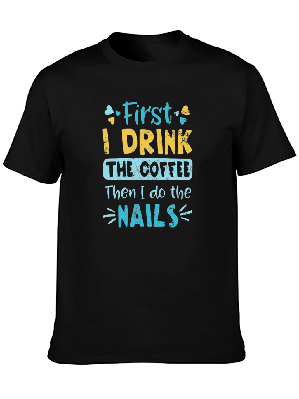 Coffee and Nails T-Shirt
