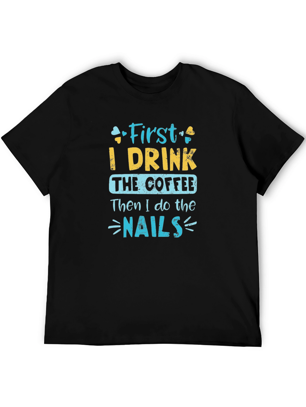 Coffee and Nails T-Shirt