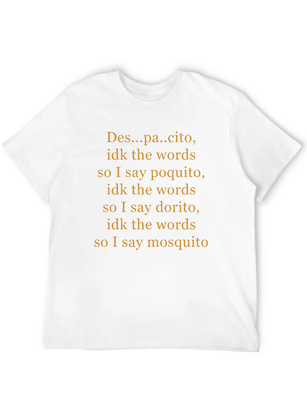 Funny Despacito Lyrics T-Shirt