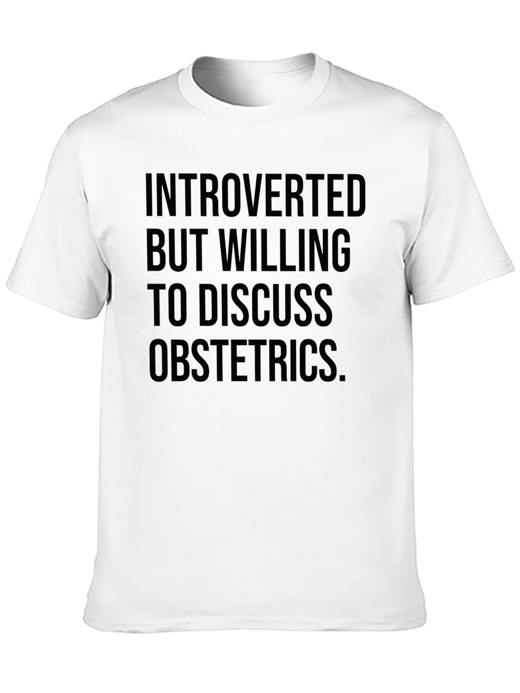 Introverted Obstetrics T-Shirt