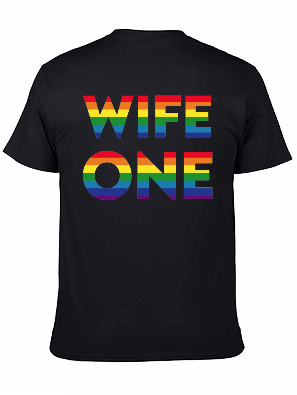 Wife One Rainbow LGBTQ Pride T-Shirt