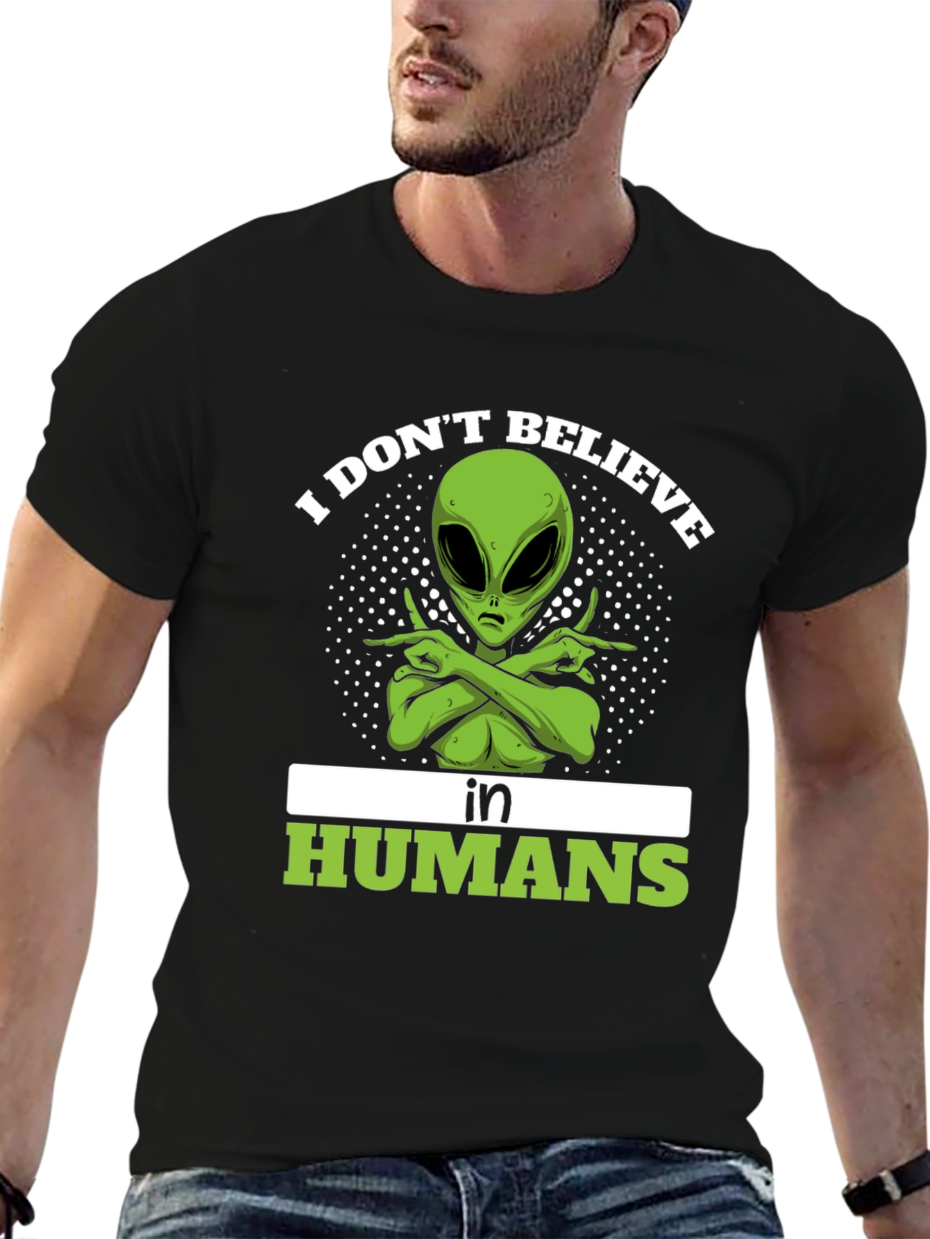 I Dont Believe In Humans Alien T-Shirt