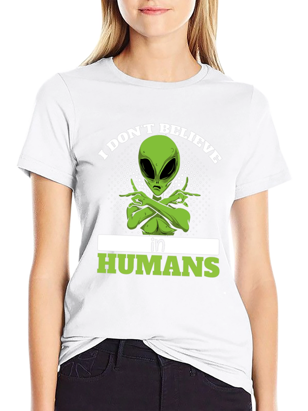I Dont Believe In Humans Alien T-Shirt