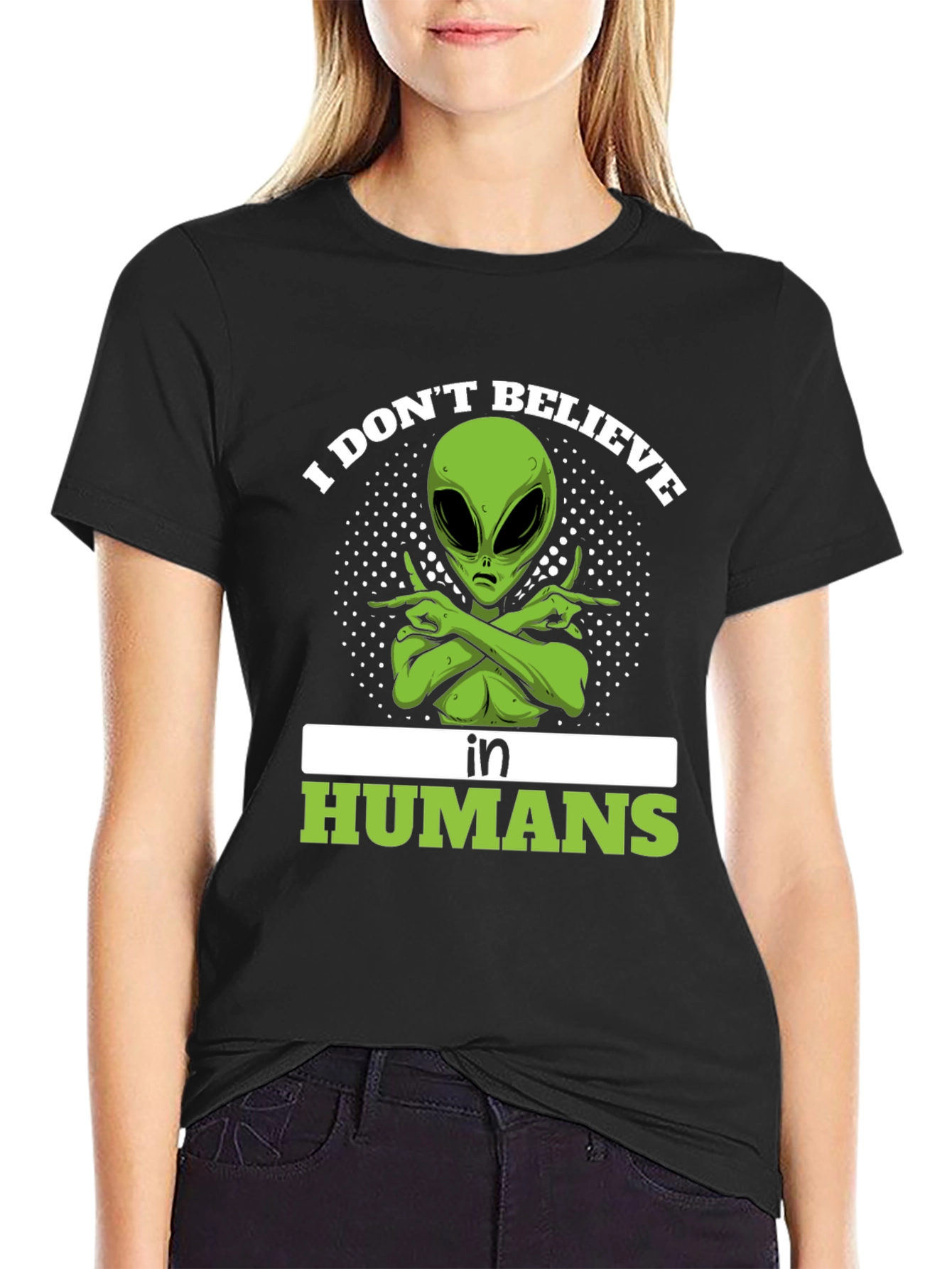 I Dont Believe In Humans Alien T-Shirt