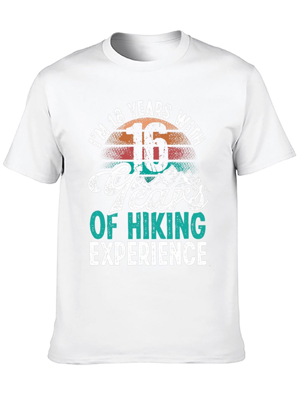 Hiking Experience T-Shirt - 18 Years Old Gift