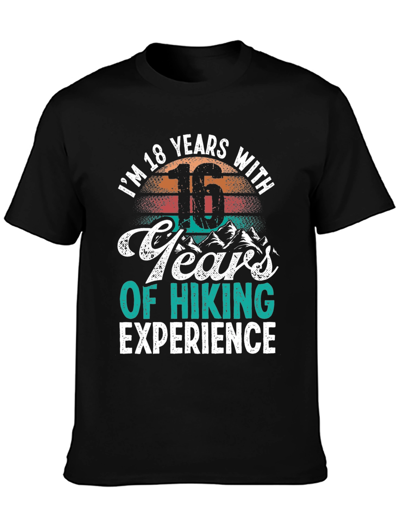 Hiking Experience T-Shirt - 18 Years Old Gift