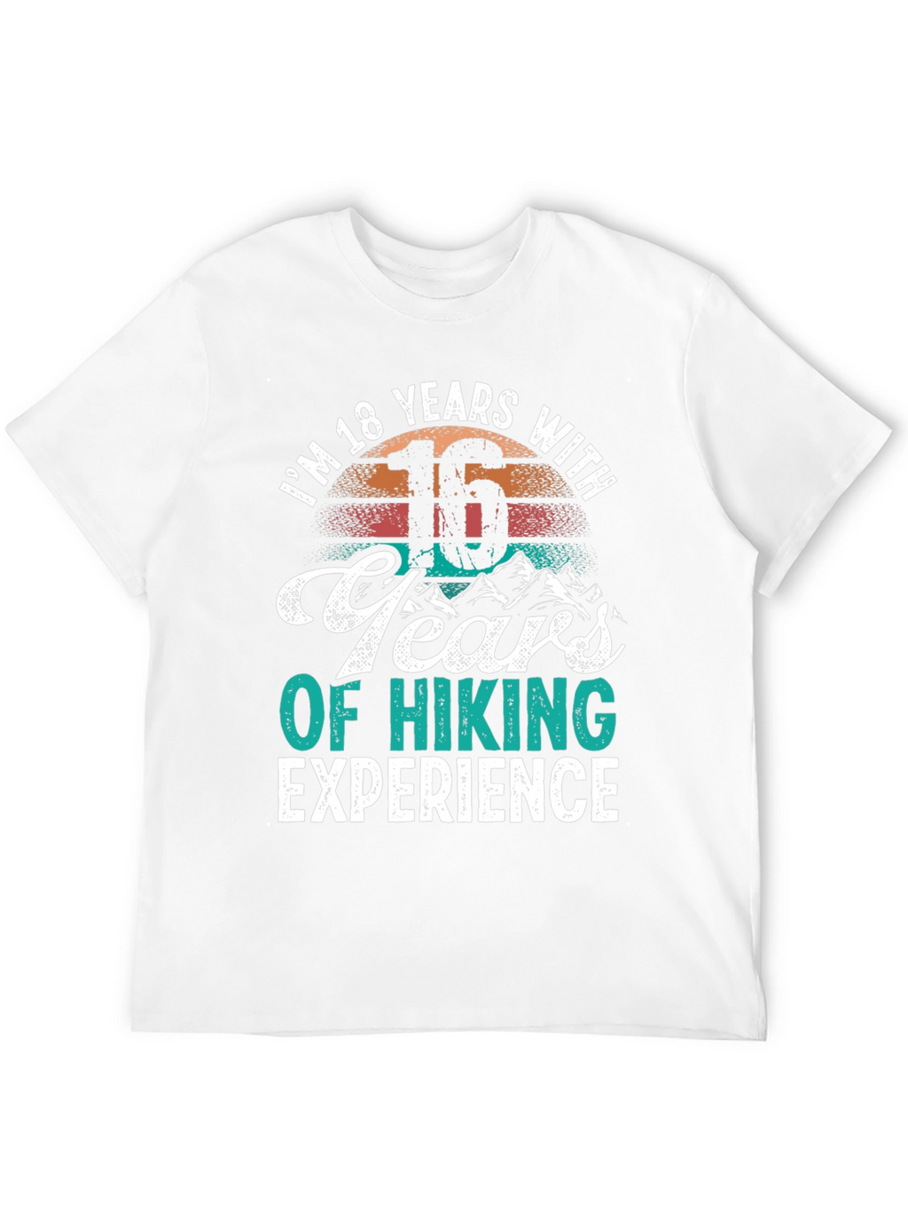 Hiking Experience T-Shirt - 18 Years Old Gift