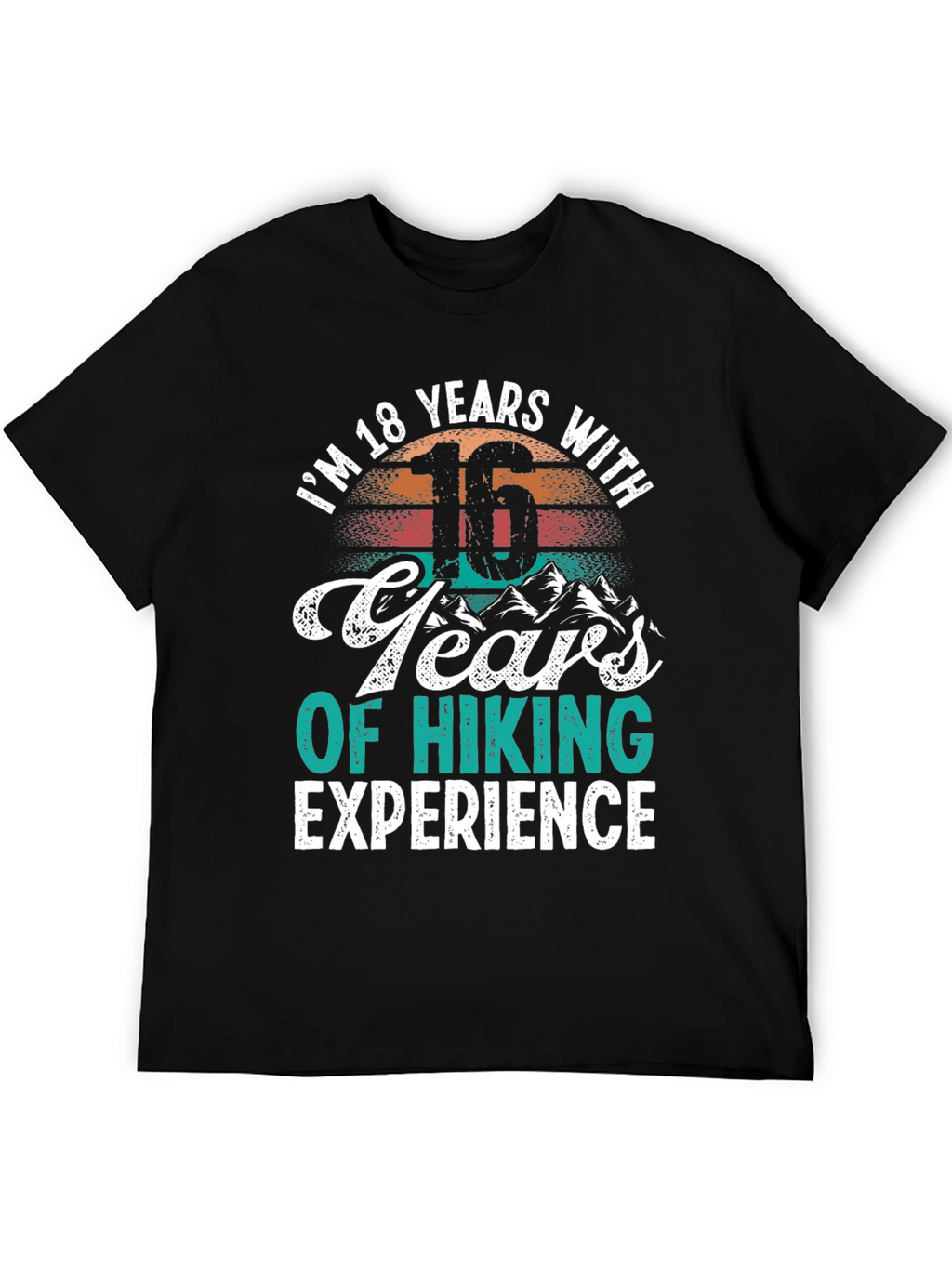 Hiking Experience T-Shirt - 18 Years Old Gift