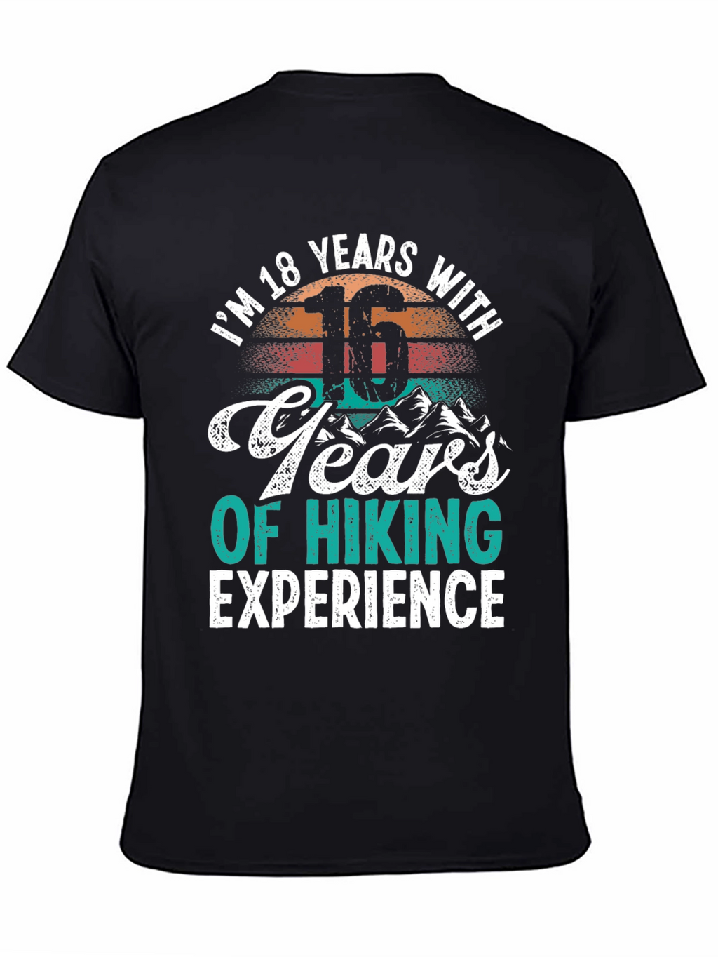 Hiking Experience T-Shirt - 18 Years Old Gift