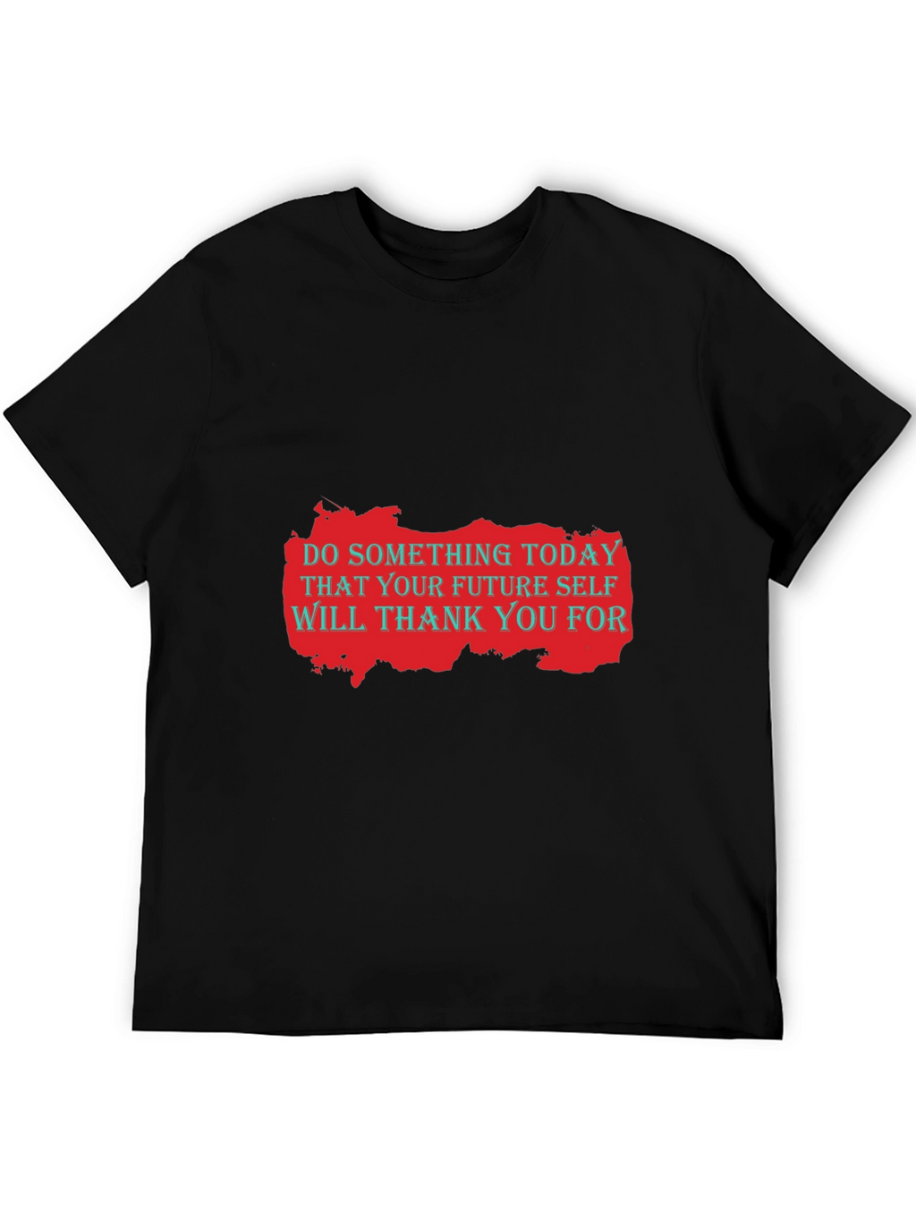 Motivational Graphic T-Shirt: Do Something Today
