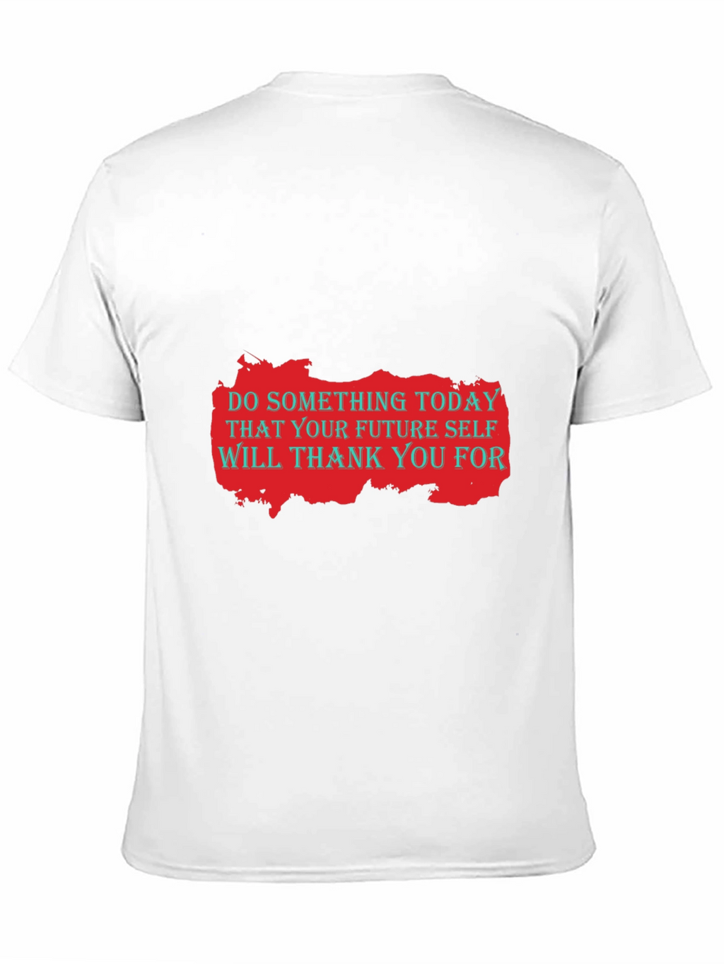 Motivational Graphic T-Shirt: Do Something Today