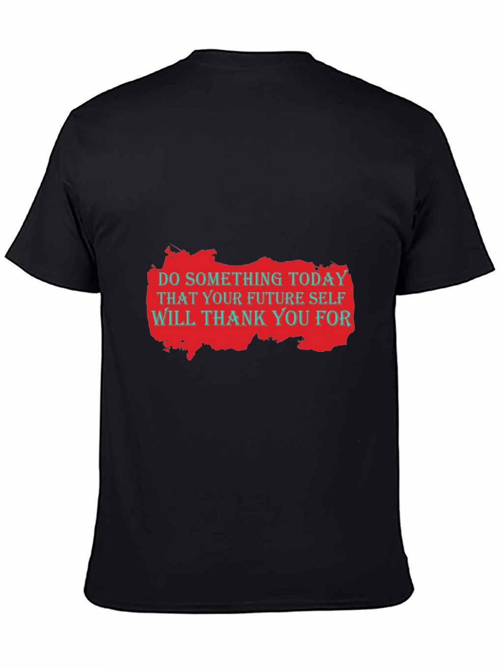 Motivational Graphic T-Shirt: Do Something Today