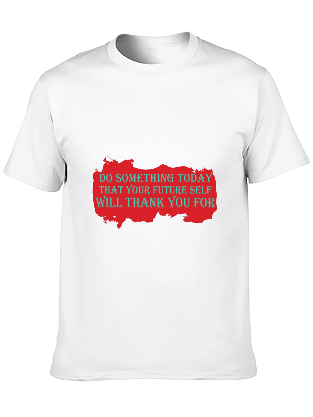 Motivational Graphic T-Shirt: Do Something Today
