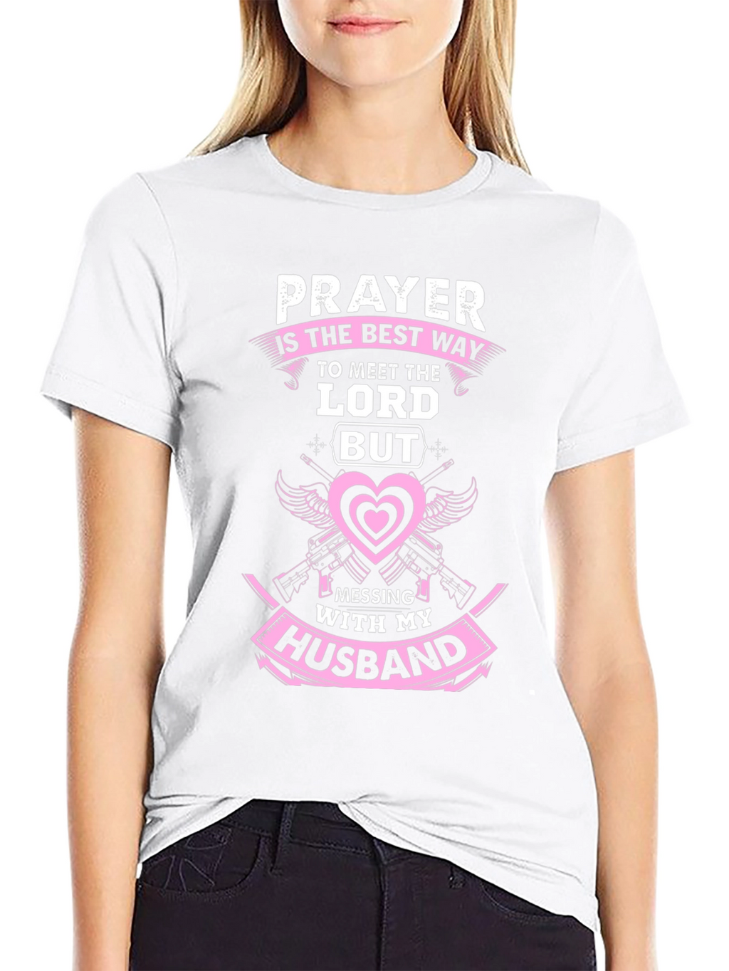 Prayer T-Shirt: Dont Mess With My Husband