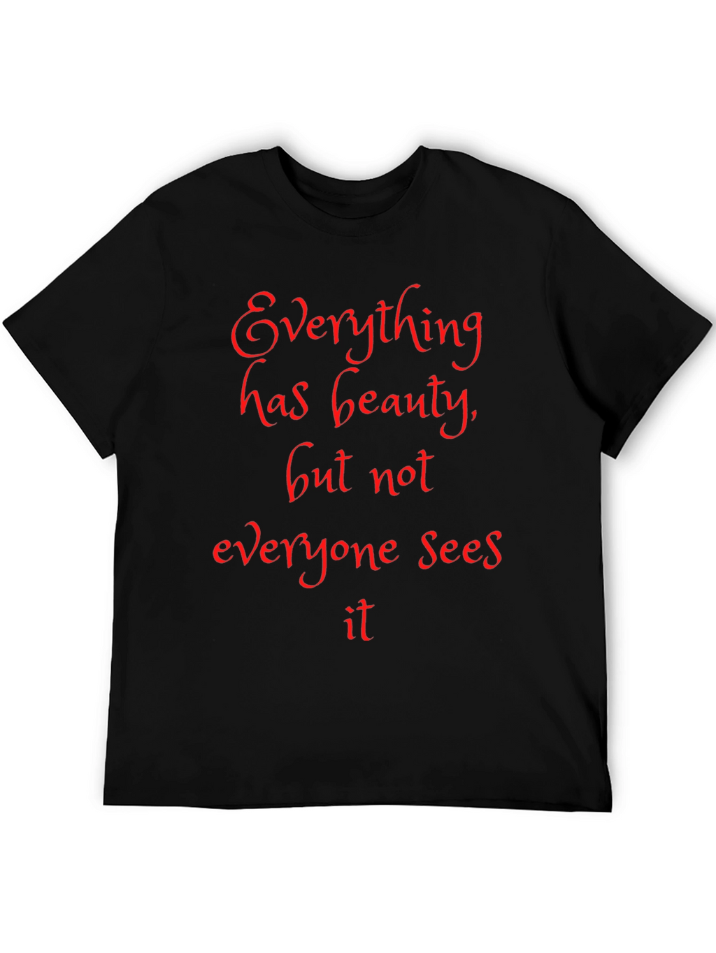 Beauty Quote Black T-Shirt