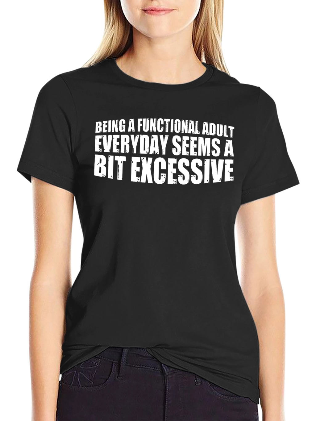 Functional Adult Sarcastic T-Shirt