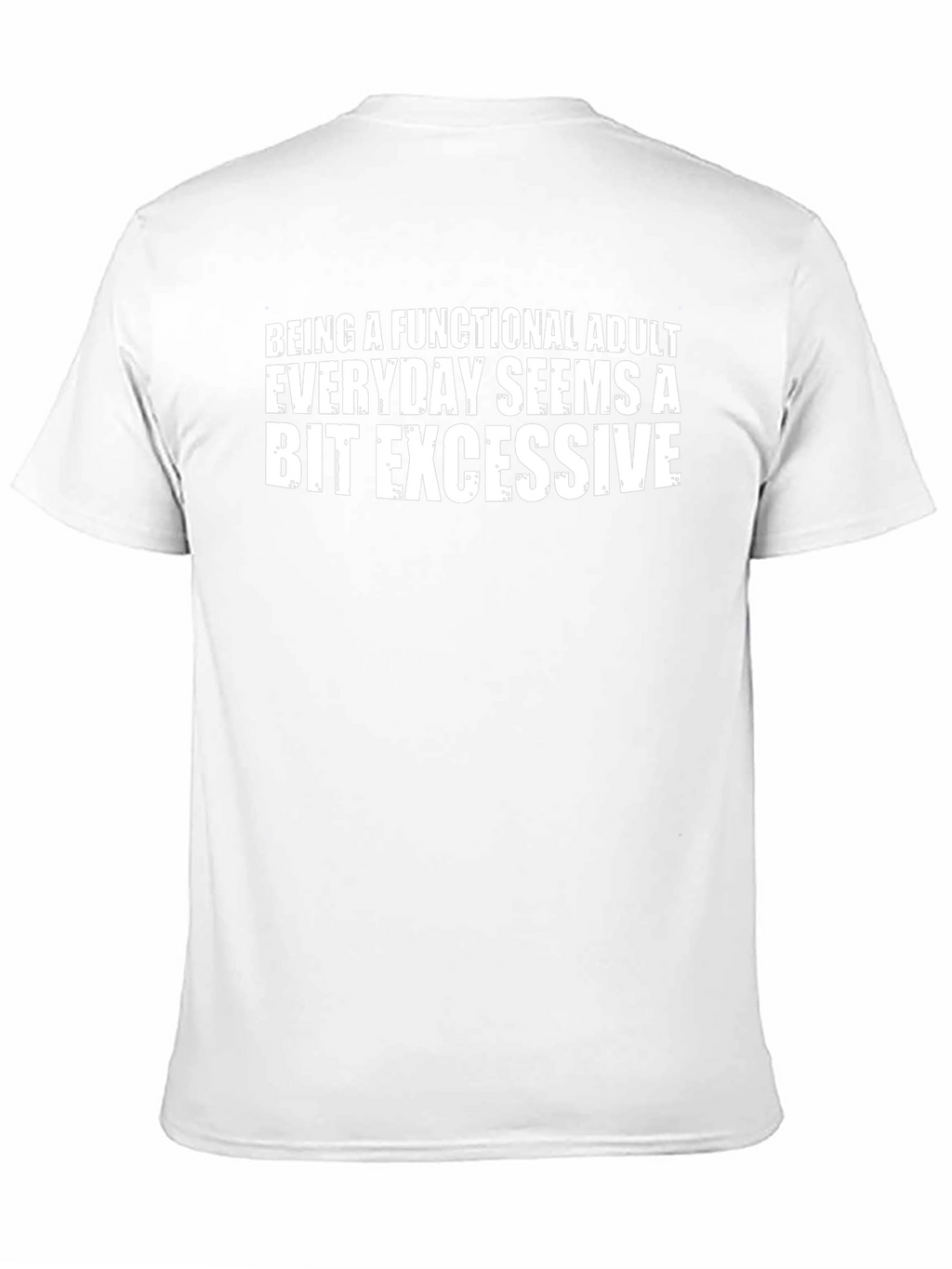 Functional Adult Sarcastic T-Shirt
