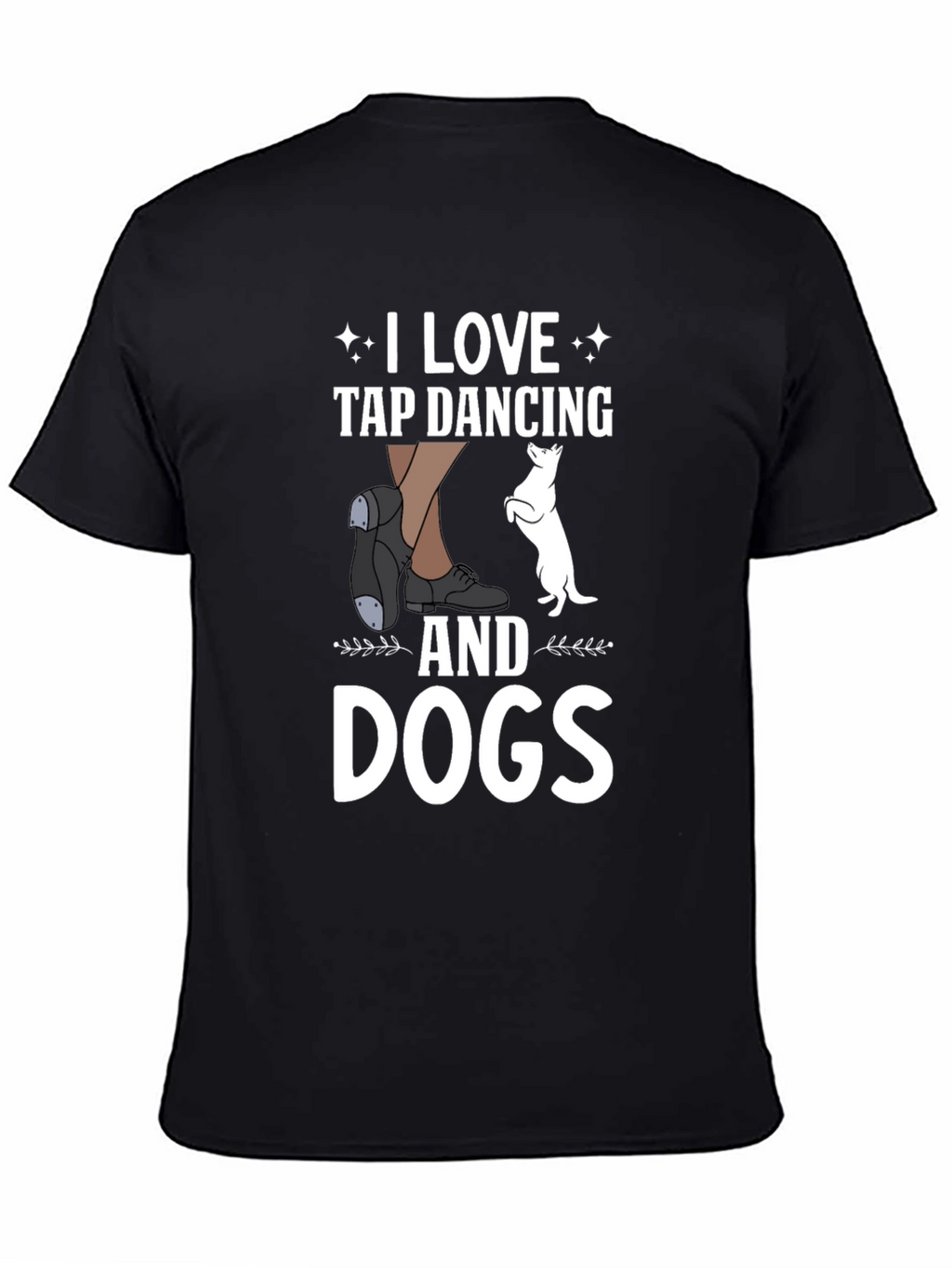I Love Tap Dancing and Dogs Black T-Shirt