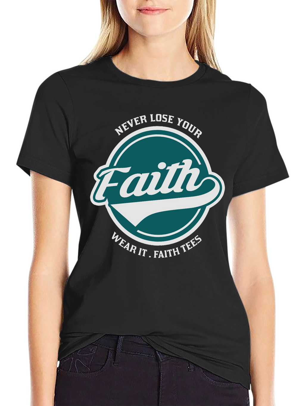 Faith T-Shirt: Never Lose Your Faith Graphic Tee