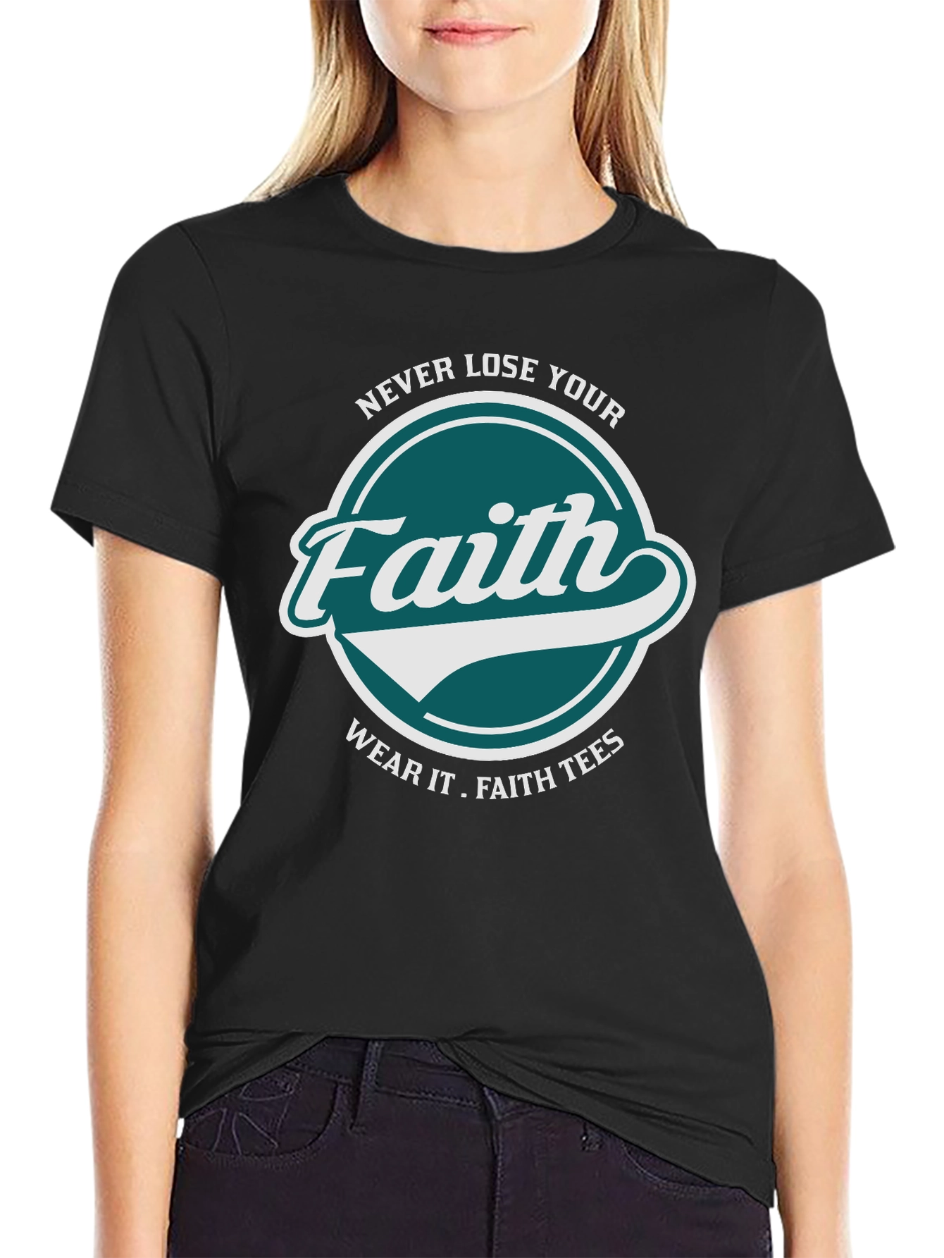 Faith T-Shirt: Never Lose Your Faith Graphic Tee