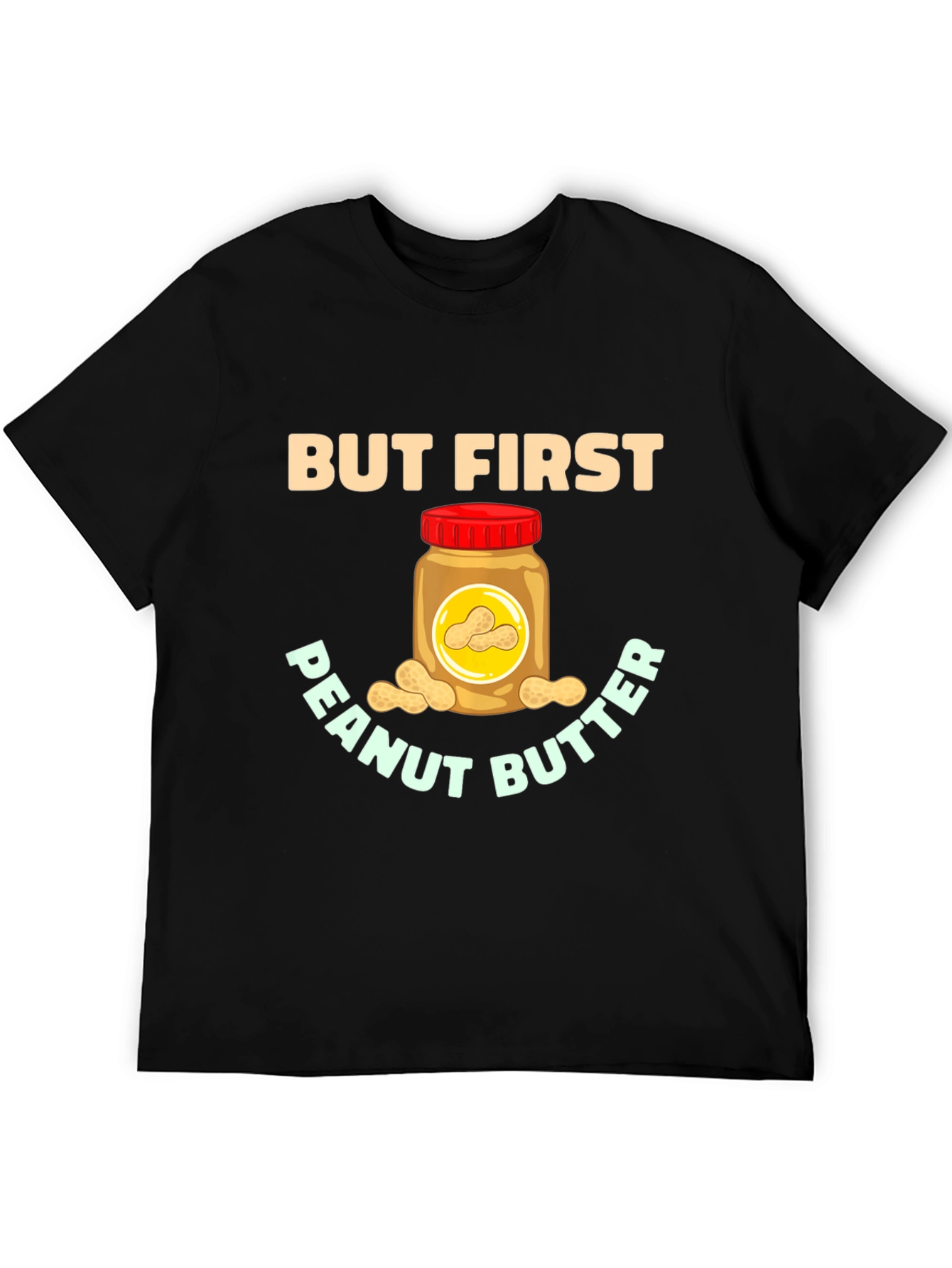 But First Peanut Butter Graphic Tee